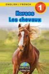 Horses / Les chevaux: Bilingual (English / French) (Anglais / Français) Animals That Make a Difference! (Engaging Readers, Level 1)