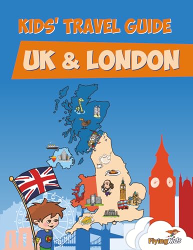 Kids' Travel Guide - UK & London: The Fun Way to Discover the UK & London--Especially for Kids!