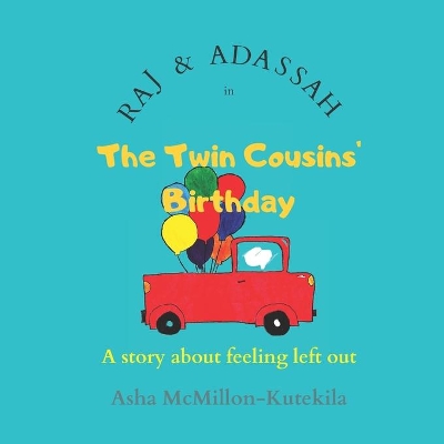 Raj & Adassah in The Twin Cousins' Birthday: A story about feeling left out