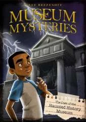 The Case of the Haunted History Museum