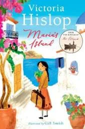 Maria's Island: From Victoria Hislop, international bestselling author of THE ISLAND – a powerful, beautifully illustrated full colour story for young readers about courage, compassion, shame and difference