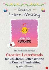 Creative Letter-Writing: The Montessori-Inspired Creative Letterheads for Children's Letter-writing in Cursive Handwriting