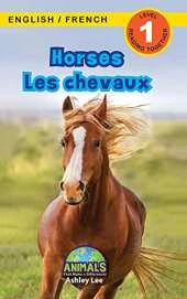Horses / Les chevaux: Bilingual (English / French) (Anglais / Français) Animals That Make a Difference! (Engaging Readers, Level 1)