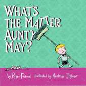 What's The Matter Aunty May?