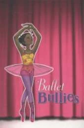 Ballet Bullies