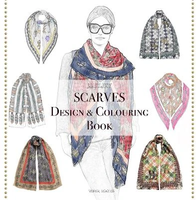 Luxury Scarves Design & Coloring Book: Developing Creativity