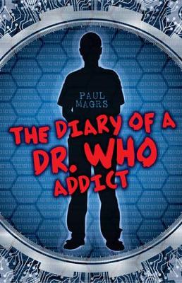 The Diary of a Dr Who Addict