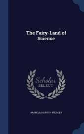 The Fairy-Land of Science