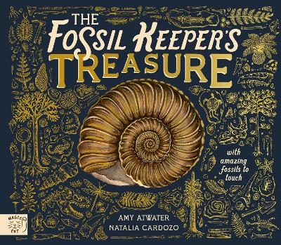 The Fossil Keeper's Treasure: With Amazing Fossils to Touch!