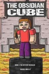 The Obsidian Cube Book Three: The Mystery Revealed