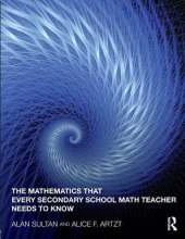 The Mathematics That Every Secondary School Math Teacher Needs to Know