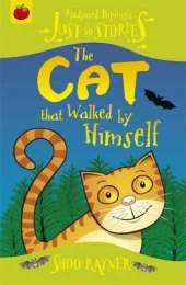 Just So Stories: The Cat That Walked By Himself