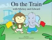 On the Train with Mickey and Edward