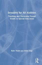 Sexuality for All Abilities: Teaching and Discussing Sexual Health in Special Education