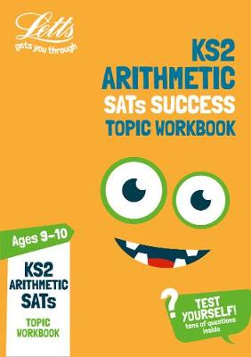 KS2 Maths Arithmetic Age 9-10 SATs Practice Workbook: For the 2021 Tests