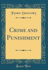 Crime and Punishment (Classic Reprint)