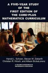 A FIVE-YEAR STUDY ON THE FIRST EDITION OF THE CORE-PLUS MATHEMATICS CURRICULUM