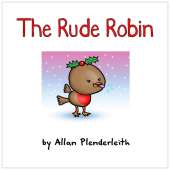 The Rude Robin