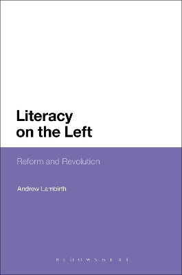 Literacy on the Left: Reform and Revolution