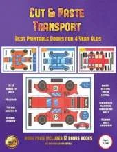 Best Printable Books for Toddlers Aged 2 (Cut and Paste Transport): 20 Full-Color Cut and Paste Kindergarten 3D Activity Sheets Designed to Develop Visuo-Perceptual Skills in Preschool Children.