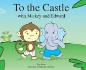 To the Castle with Mickey and Edward