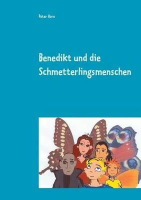 Benedikt Und Die Schmetterlingsmenschen