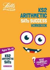 KS2 Maths Arithmetic Age 10-11 SATs Practice Workbook: For the 2021 Tests