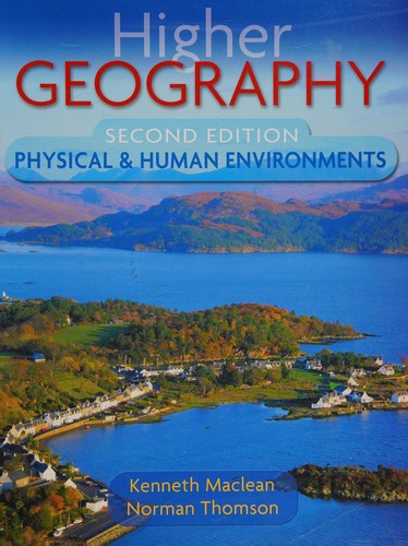 Higher Geography: Physical and Human Environments