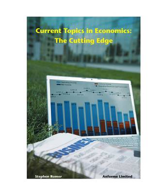 Current Topics in Economics: The Cutting Edge