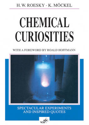 Chemical Curiosities: Spectacular Experiments and Inspired Quotes