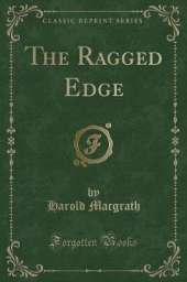 The Ragged Edge (Classic Reprint)