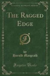 The Ragged Edge (Classic Reprint)