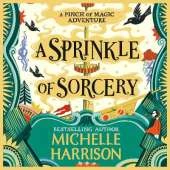 A Sprinkle of Sorcery: Bring the magic home with the bestselling Pinch of Magic Adventures