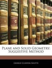 Plane and Solid Geometry: Suggestive Method