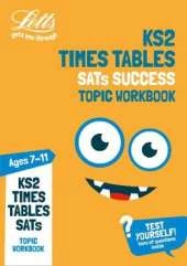 KS2 Maths Times Tables Age 7-11 Practice Workbook: For the 2021 Tests