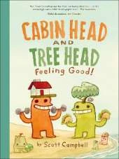 Cabin Head and Tree Head Feeling Good!