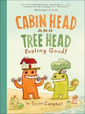 Cabin Head and Tree Head Feeling Good!