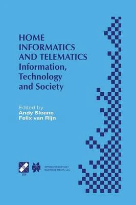 Home Informatics and Telematics: Information, Technology and Society