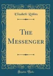 The Messenger (Classic Reprint)