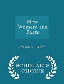 Men, Women and Boats - Scholar's Choice Edition