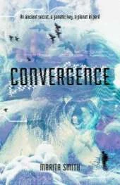 Convergence: An ancient secret, a genetic key,a planet in peril