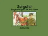 Songster Loughborough’s Own War Horse