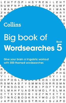Big Book of Wordsearches 5: 300 Themed Wordsearches