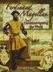Ferdinand Magellan: Circumnavigating the World