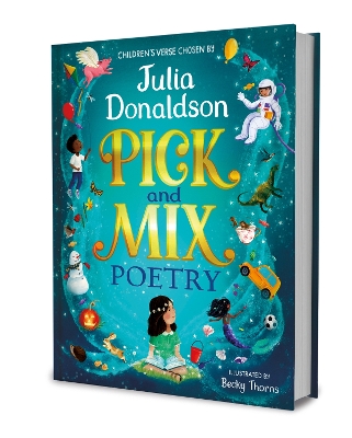 Pick and Mix Poetry: Children's verse chosen by Julia Donaldson: A stunning gift collection, perfect for every bookshelf