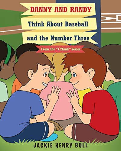 Danny and Randy Think About Baseball and the Number Three