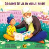 Guru Nanak Dev Jee, My Nana Jee and Me