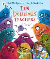 Ten Delicious Teachers: A funny rhyming and counting picture book by the award-winning author of I Am Rebel, for ages 3-6