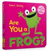 Are You a Frog?: With Lift-the-Flaps and a Mirror!