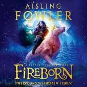 Fireborn: Twelve and the Frozen Forest